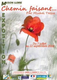 Exposition : Chemin faisant .... Du 7 juillet au 22 septembre 2018 à MONTLOUIS SUR LOIRE. Indre-et-loire. 